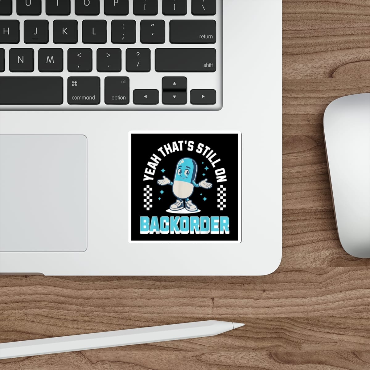 Square sticker on laptop reads "Yeah, that's still on backorder".
