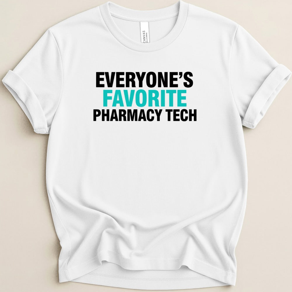 Everyone’s Favorite Pharmacy Tech v2 Tee