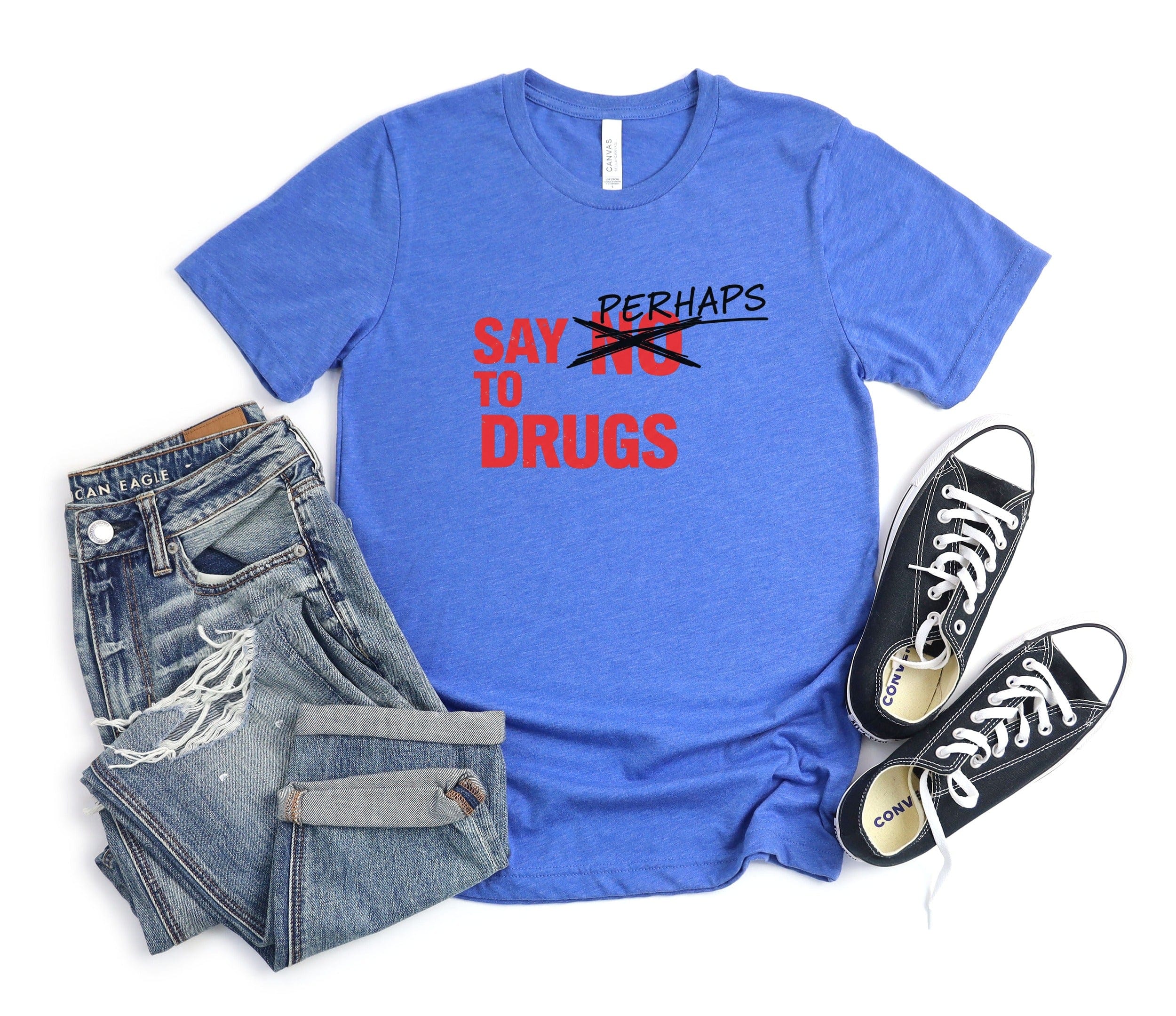 Say Perhaps To Drugs Graphic Design Shirt product