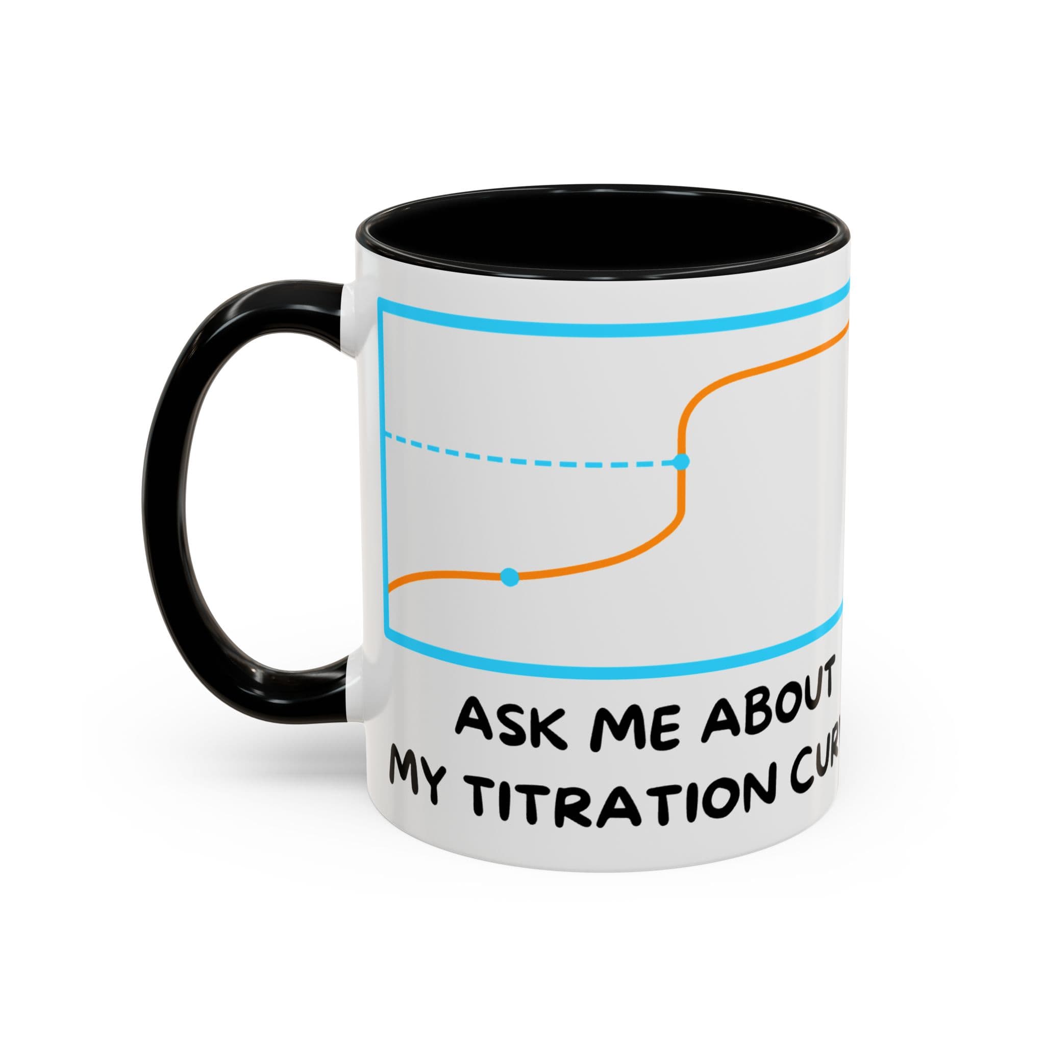 Mug with titration curve graphic and text "ASK ME ABOUT MY TITRATION CURVE".