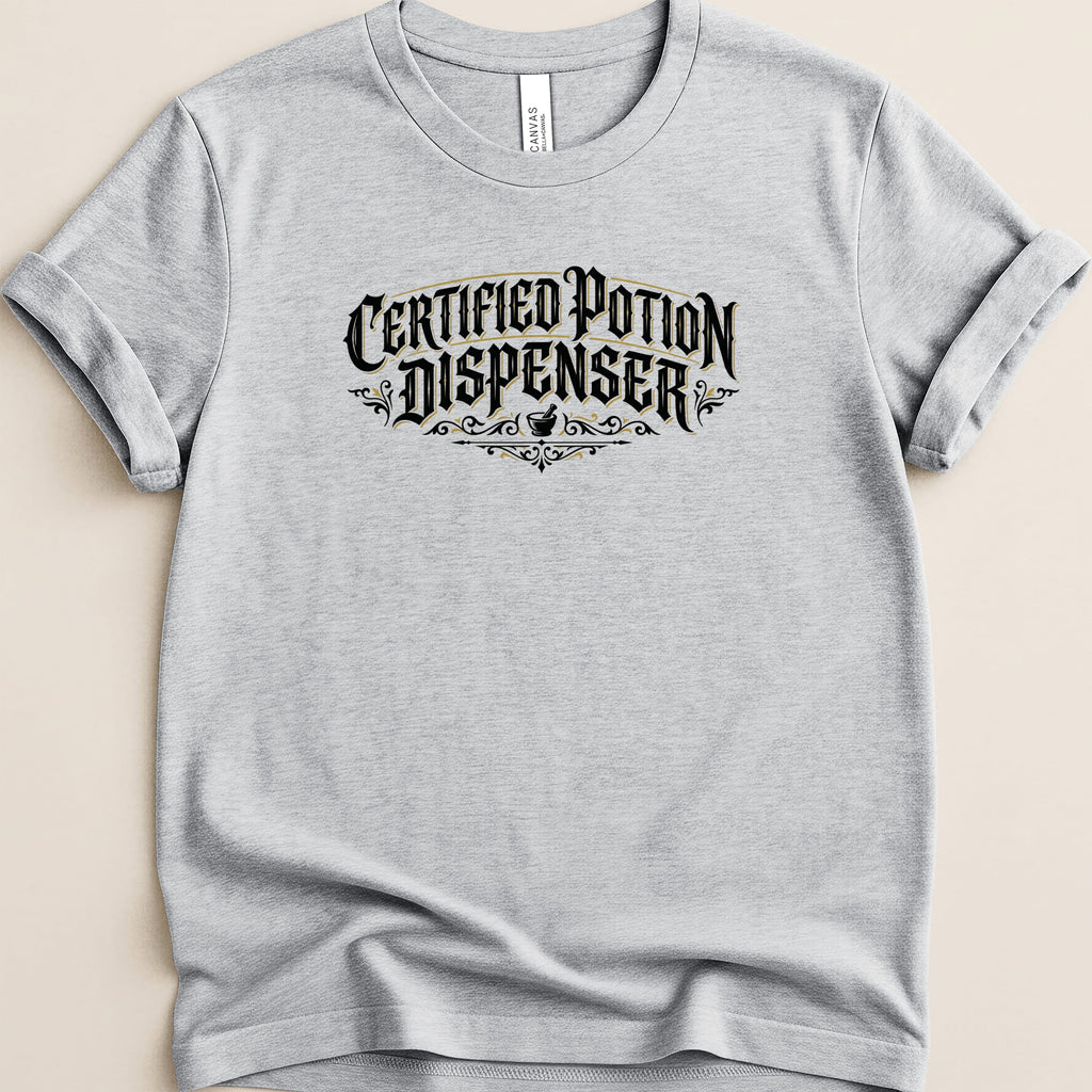 Grey t-shirt with "Certified Potion Dispenser" text in ornate black lettering.