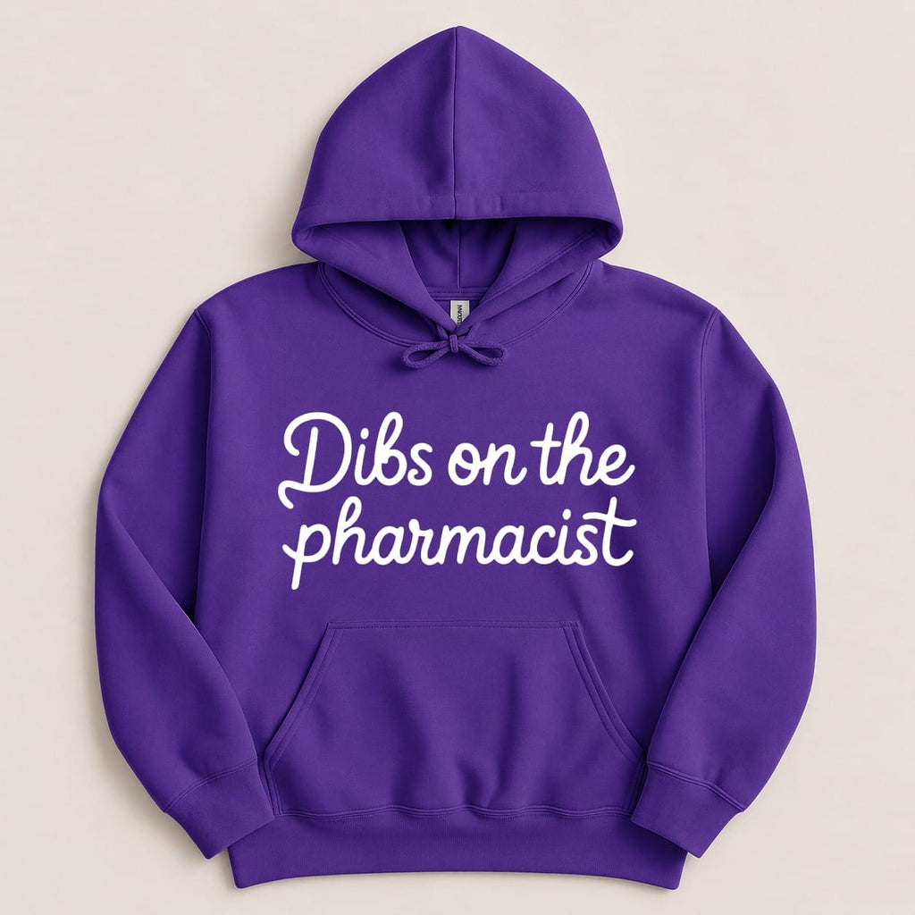 Purple hoodie with white text "Dibs on the pharmacist".