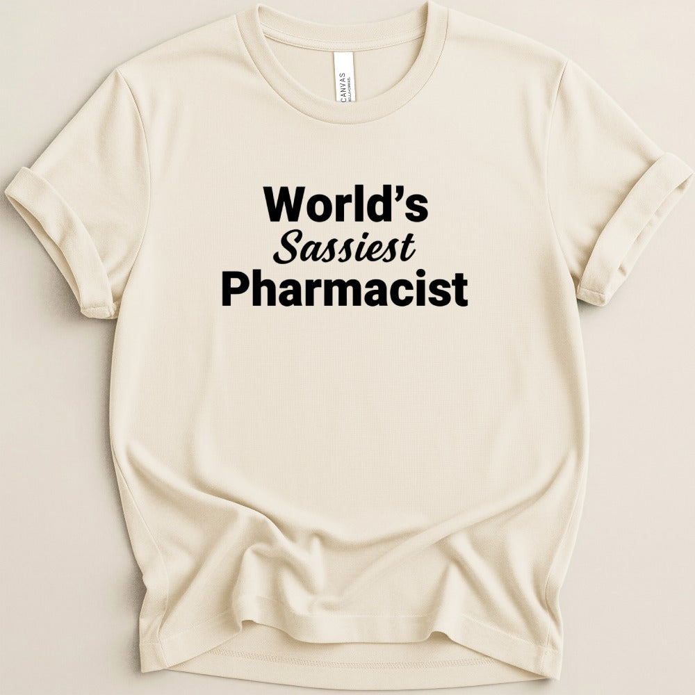 World’s Sassiest Pharmacist Tee