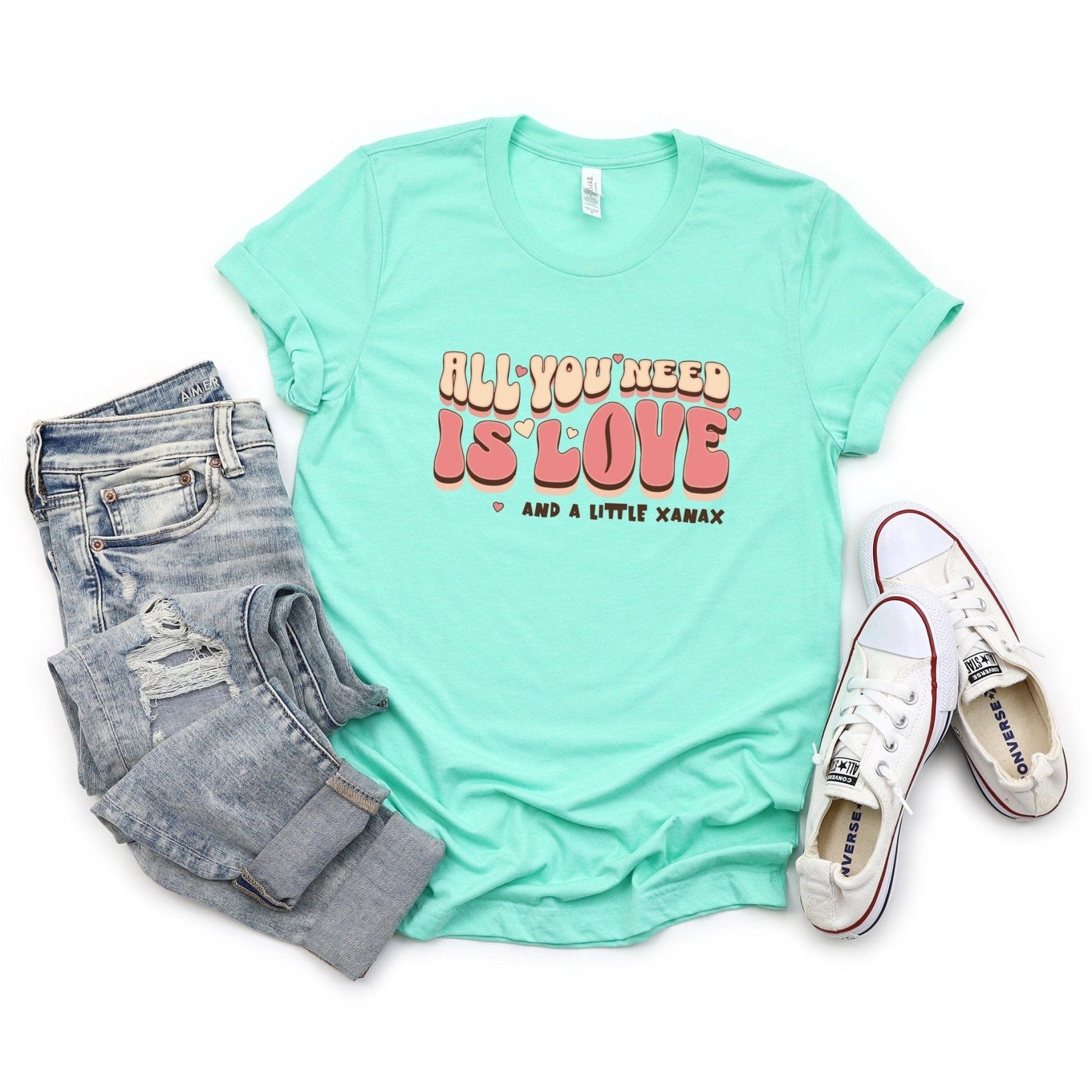 All You Need is Love and a Little Xanax Tee - Adverse Reactions