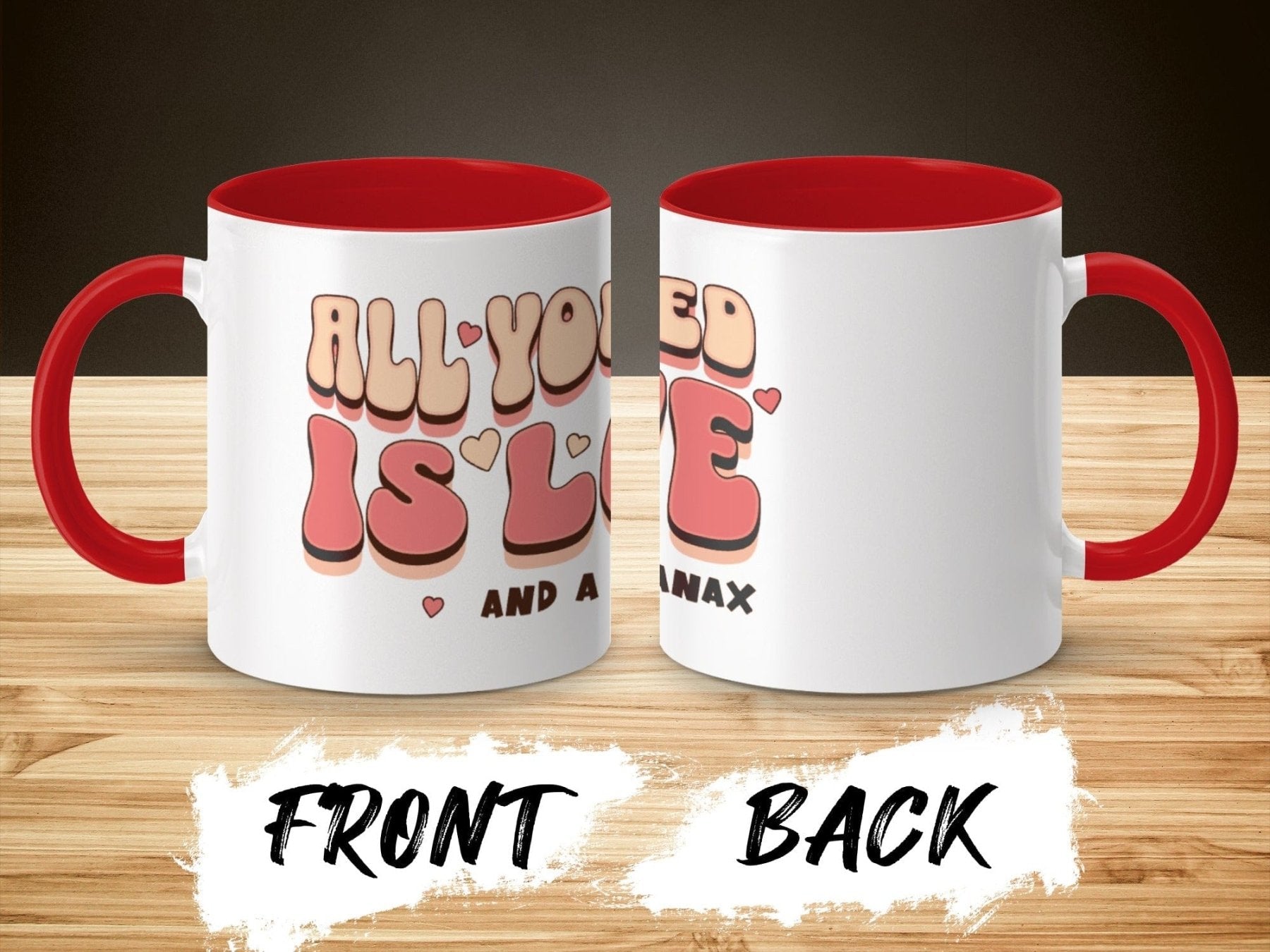 All You Need Is Love (and a Xanax) Mug - Pharmacy Apparel for Pharmacists, Techs & Students