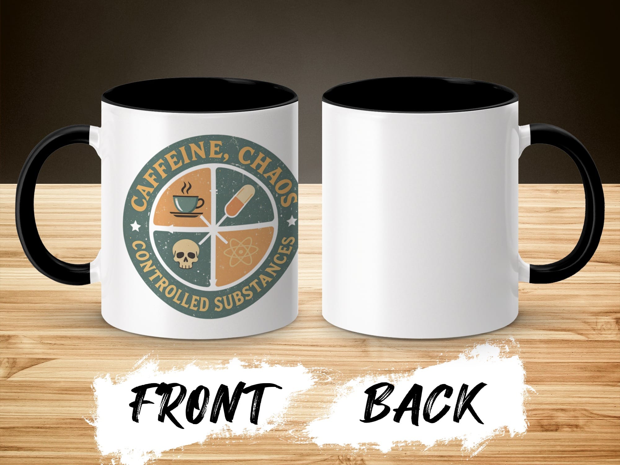 Front and back of a white mug with black handle and rim, displaying "Caffeine, Chaos, Controlled Substances" text.