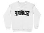 Clinical Pharmacist Sweatshirt & Hoodie