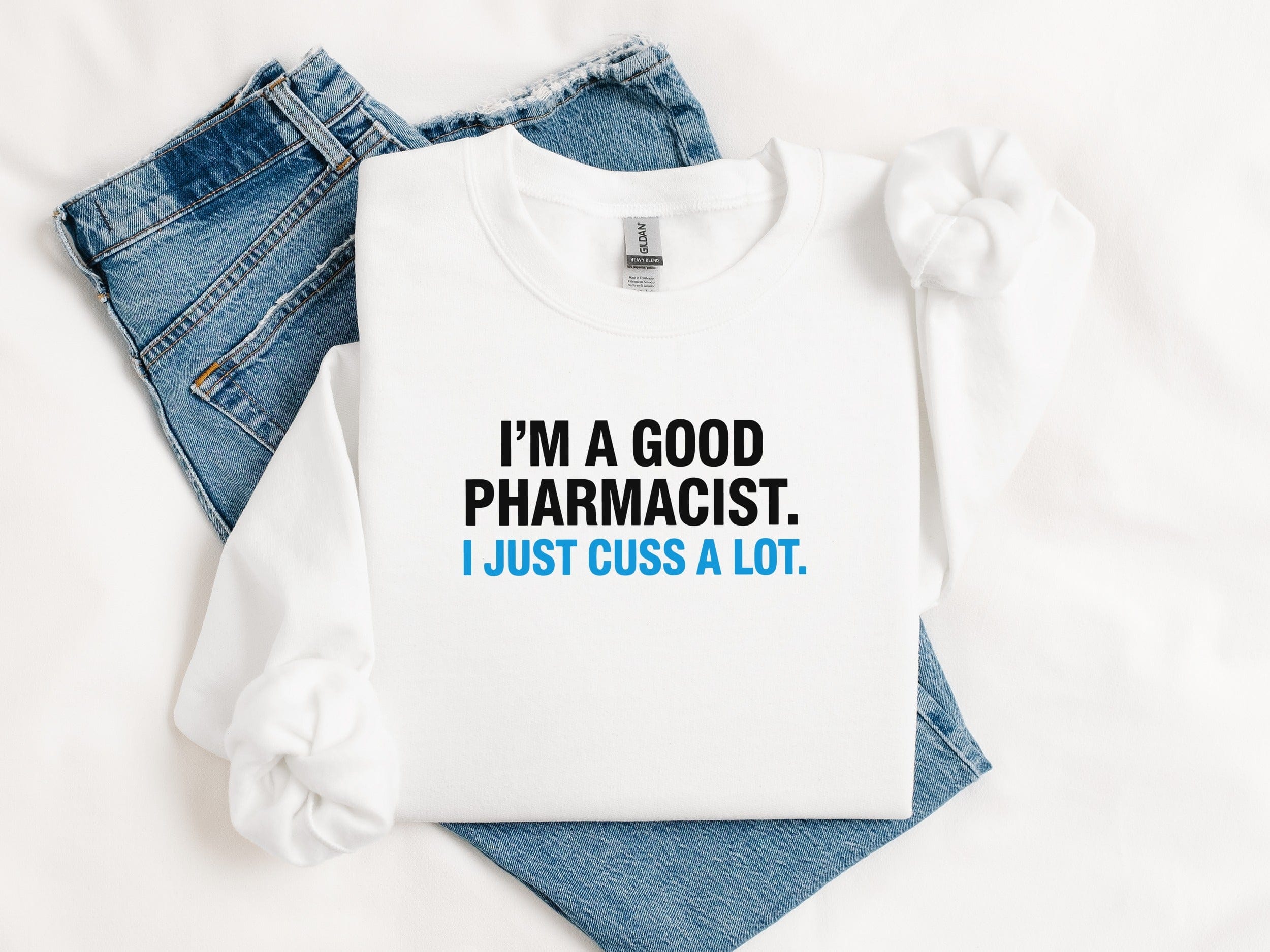 I'm A Good Pharmacist I Just Cuss A Lot product type