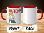 White mug with red interior and handle, "CAFFEINE PO. Q4H. PRN." text.