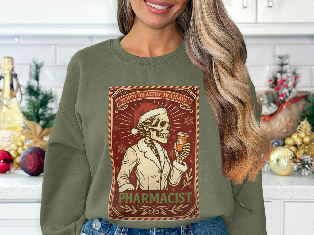 Happy Healthy Holidays Skeleton Pharmacist Sweatshirt