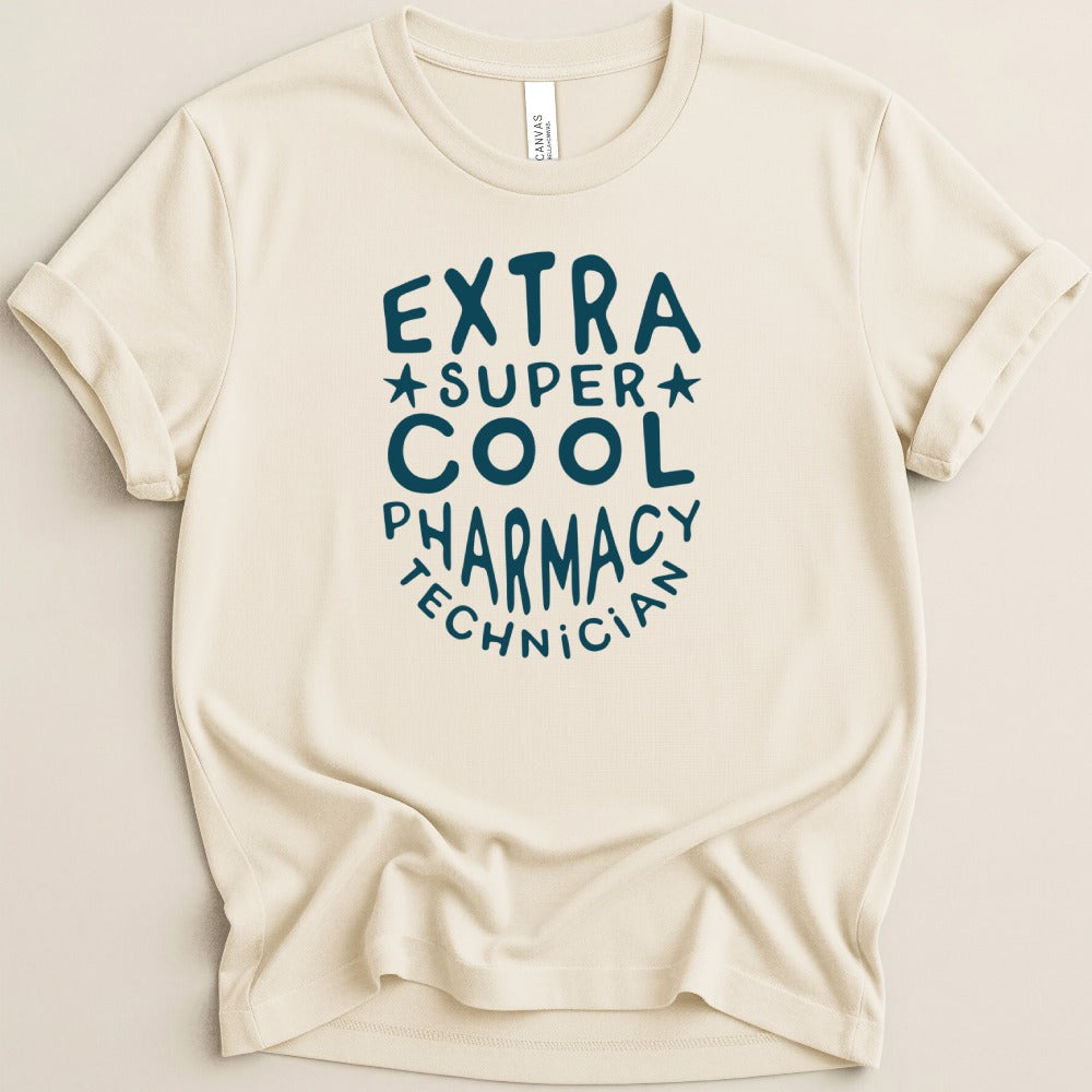 Extra Super Cool Pharmacy Technician Tee