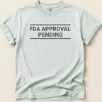FDA Approval Pending Tee