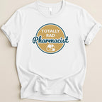 White t-shirt with "Totally Rad Pharmacist" text and pharmacy symbol.