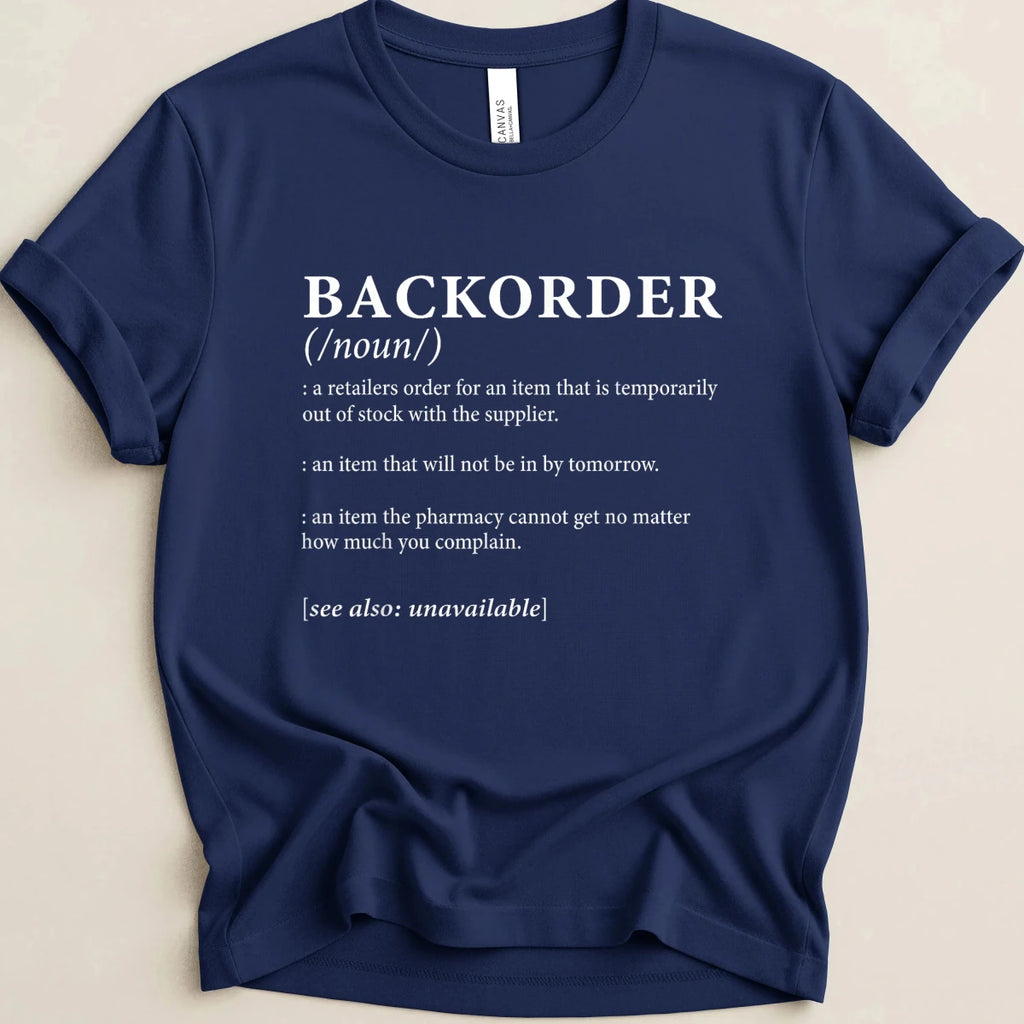 Backorder Definition Tee - Adverse Reactions