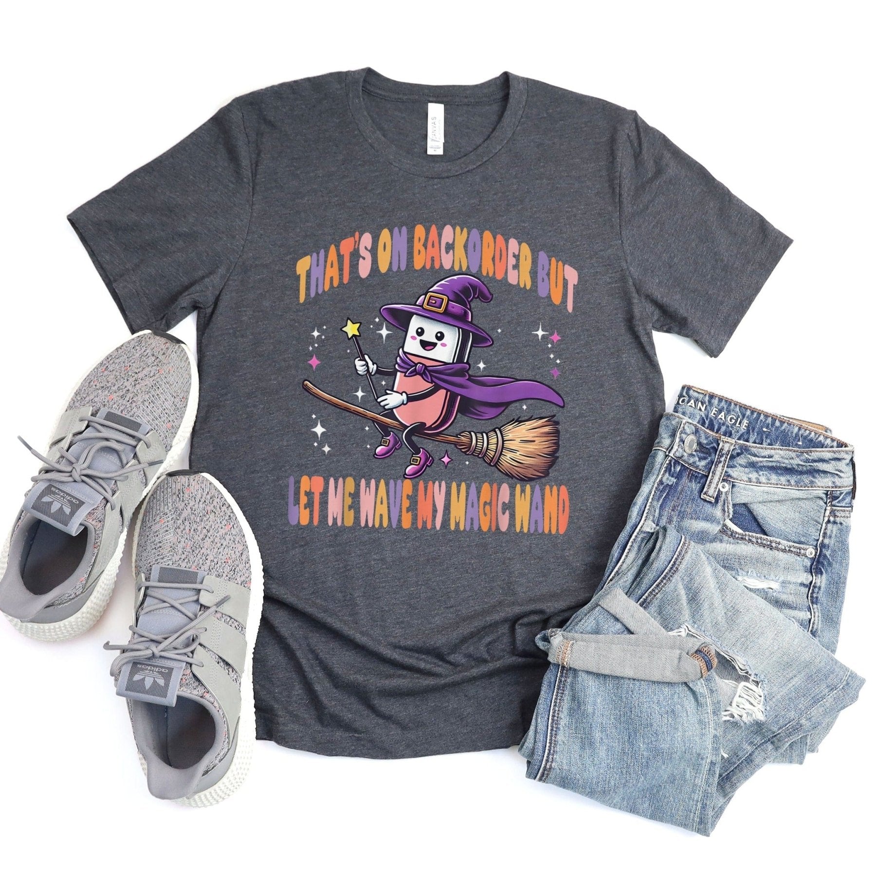 Backorder Magic Wand Pharmacy Tee - Adverse Reactions - Pharmacy Apparel for Pharmacists, Techs & Students