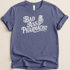 Bad Ass Pharmacist Tee - Adverse Reactions