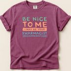 Be Nice to Me Tee - Adverse Reactions