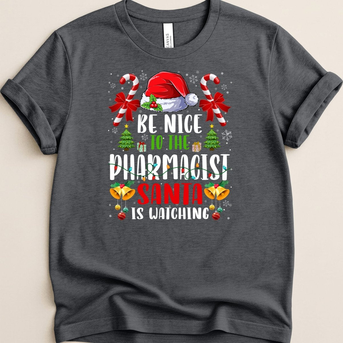 Be Nice to the Pharmacist Santa Is Watching Christmas Tee - Adverse Reactions