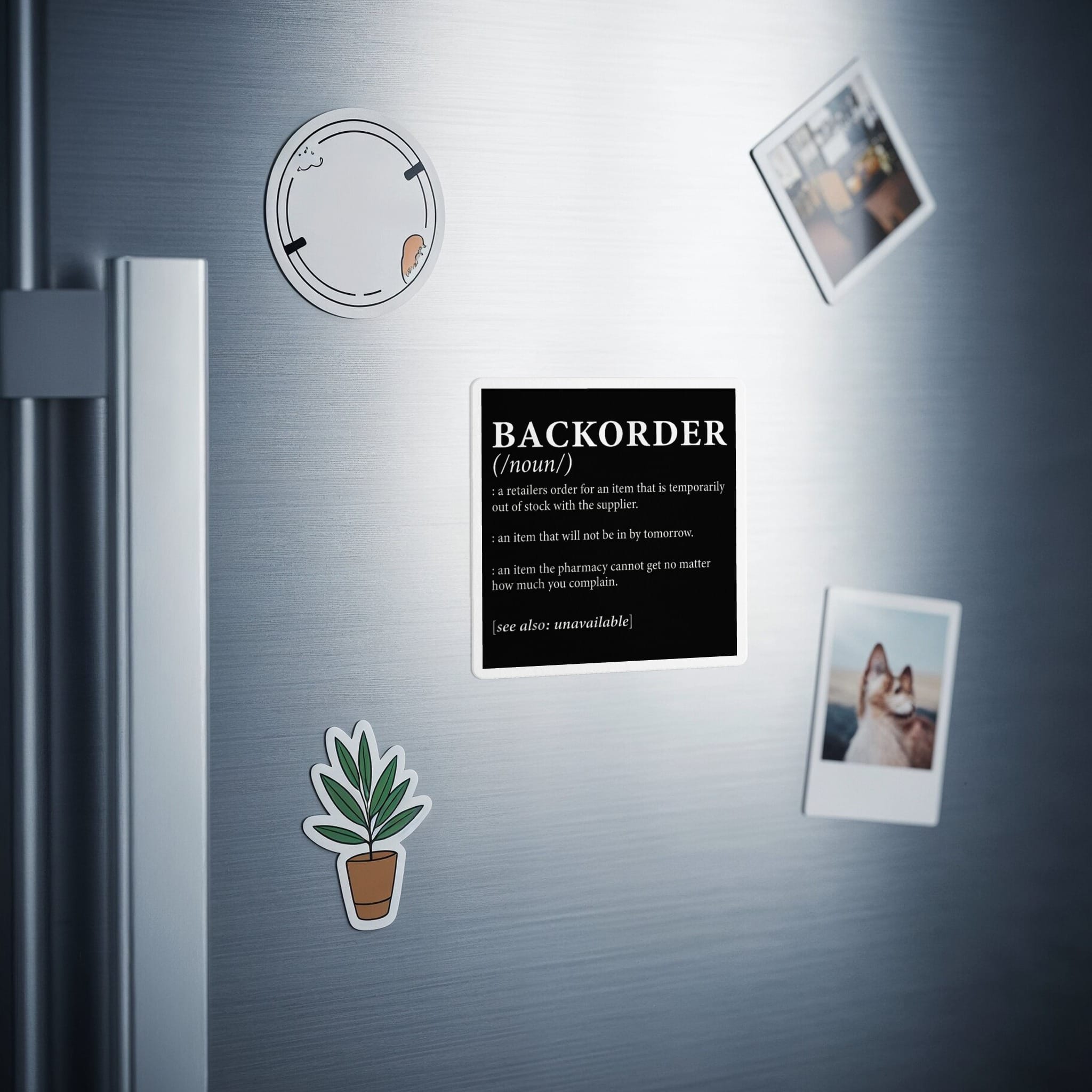 Magnet with definition of "BACKORDER" and humorous explanations.