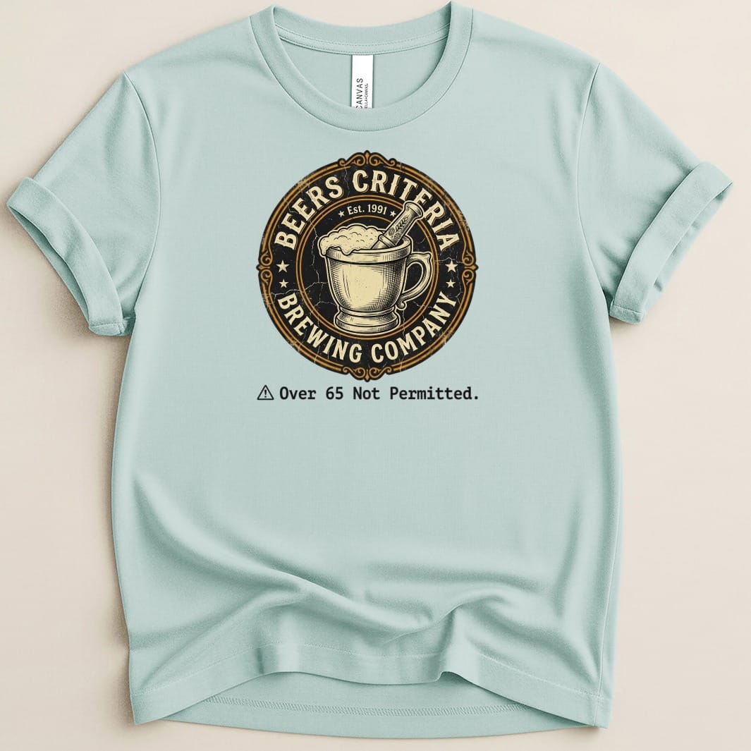 Beers Criteria Brewing Company Tee - Adverse Reactions
