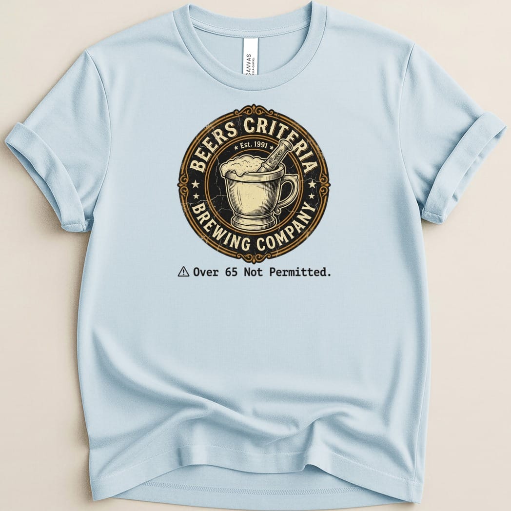 Beers Criteria Brewing Company Tee - Adverse Reactions