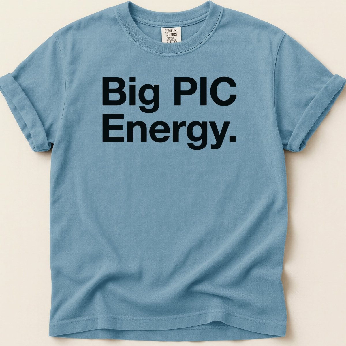 Big PIC Energy Tee - Adverse Reactions
