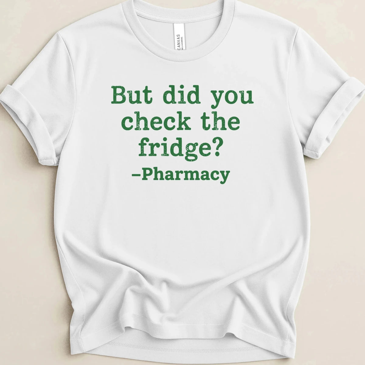 But Did You Check the Fridge? Tee - Adverse Reactions