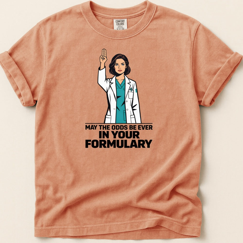 May the Odds Be Ever in Your Formulary Tee
