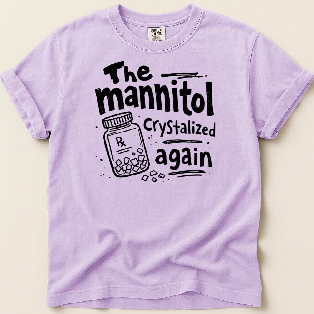 Purple t-shirt with "The mannitol Crystalized again" text and prescription bottle graphic.