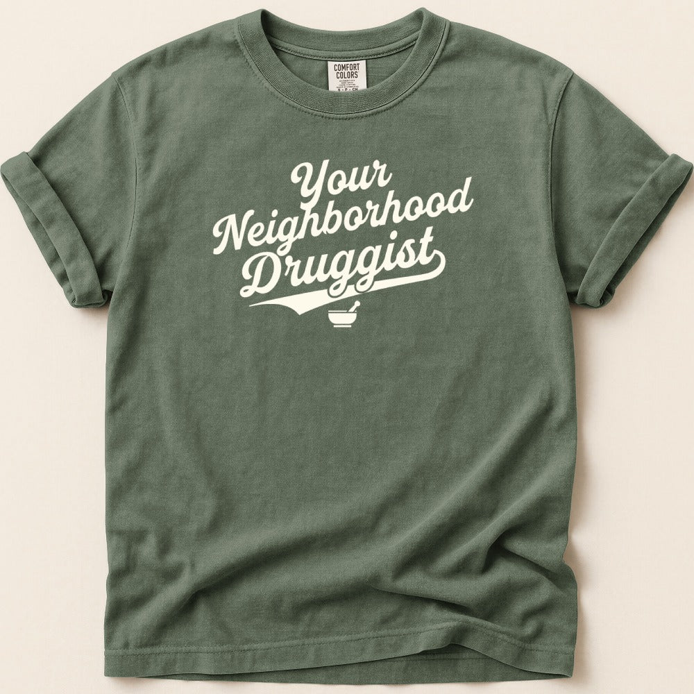 Your Neighborhood Druggist Tee