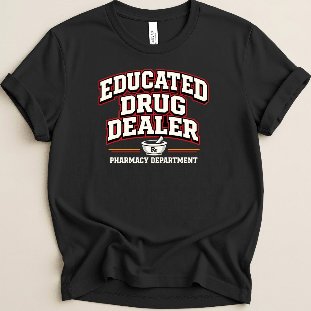 Educated Drug Dealer v2 Tee