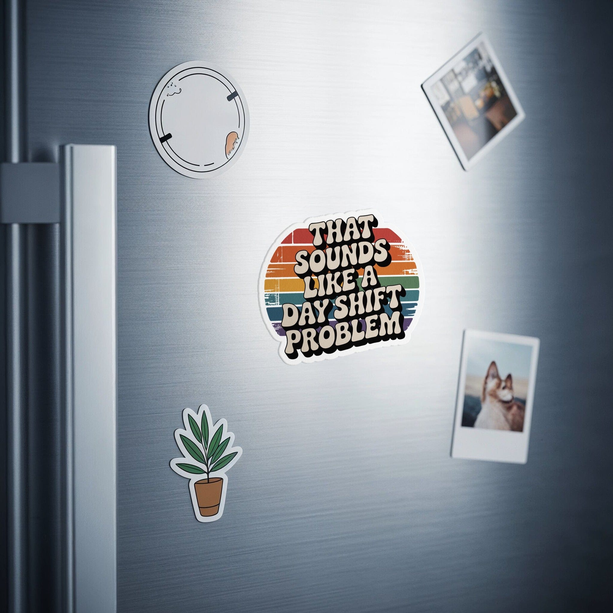 That Sounds Like a Day Shift Problem sticker product