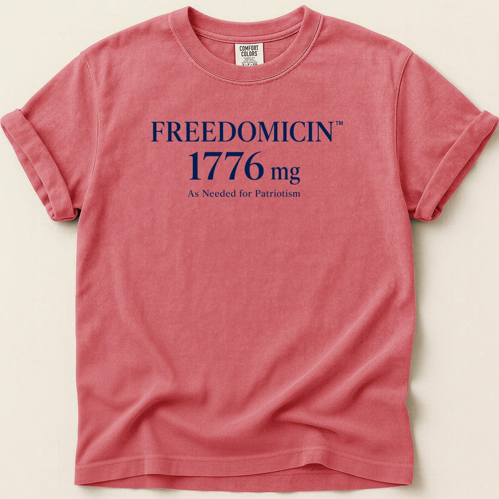 Red t-shirt with "FREEDOMCIN 1776 mg As Needed for Patriotism" text.