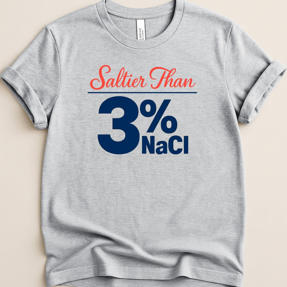 Saltier Than 3% NaCl Tee