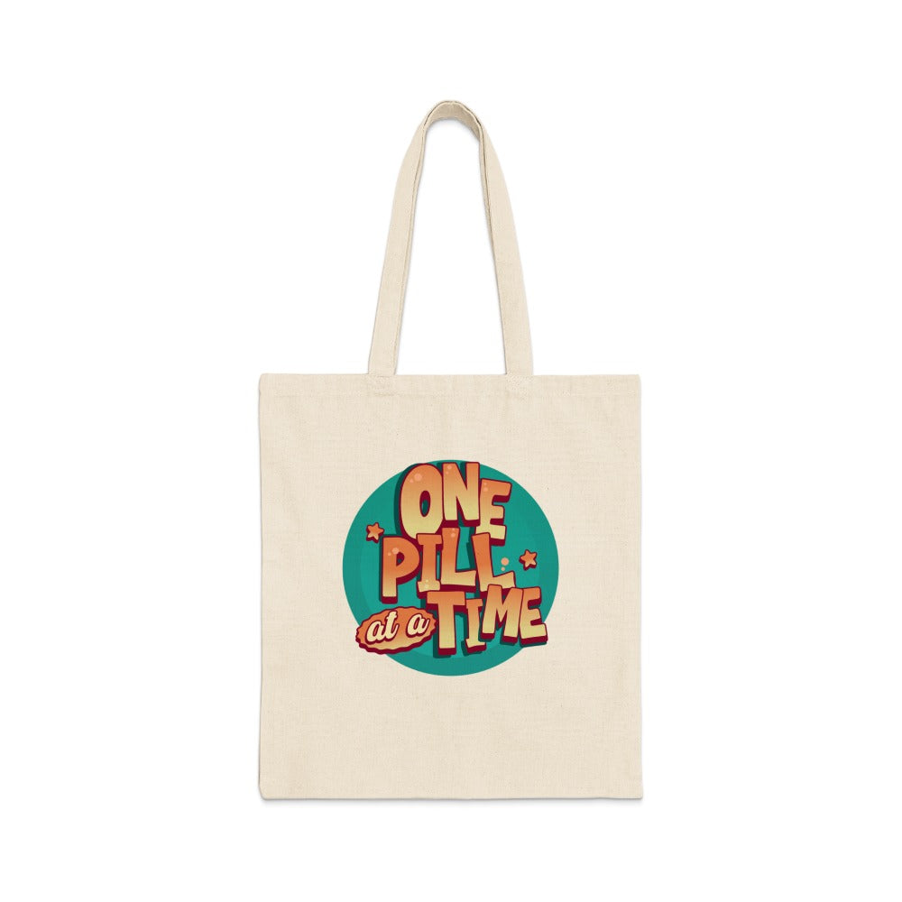 One Pill at a Time Tote Bag
