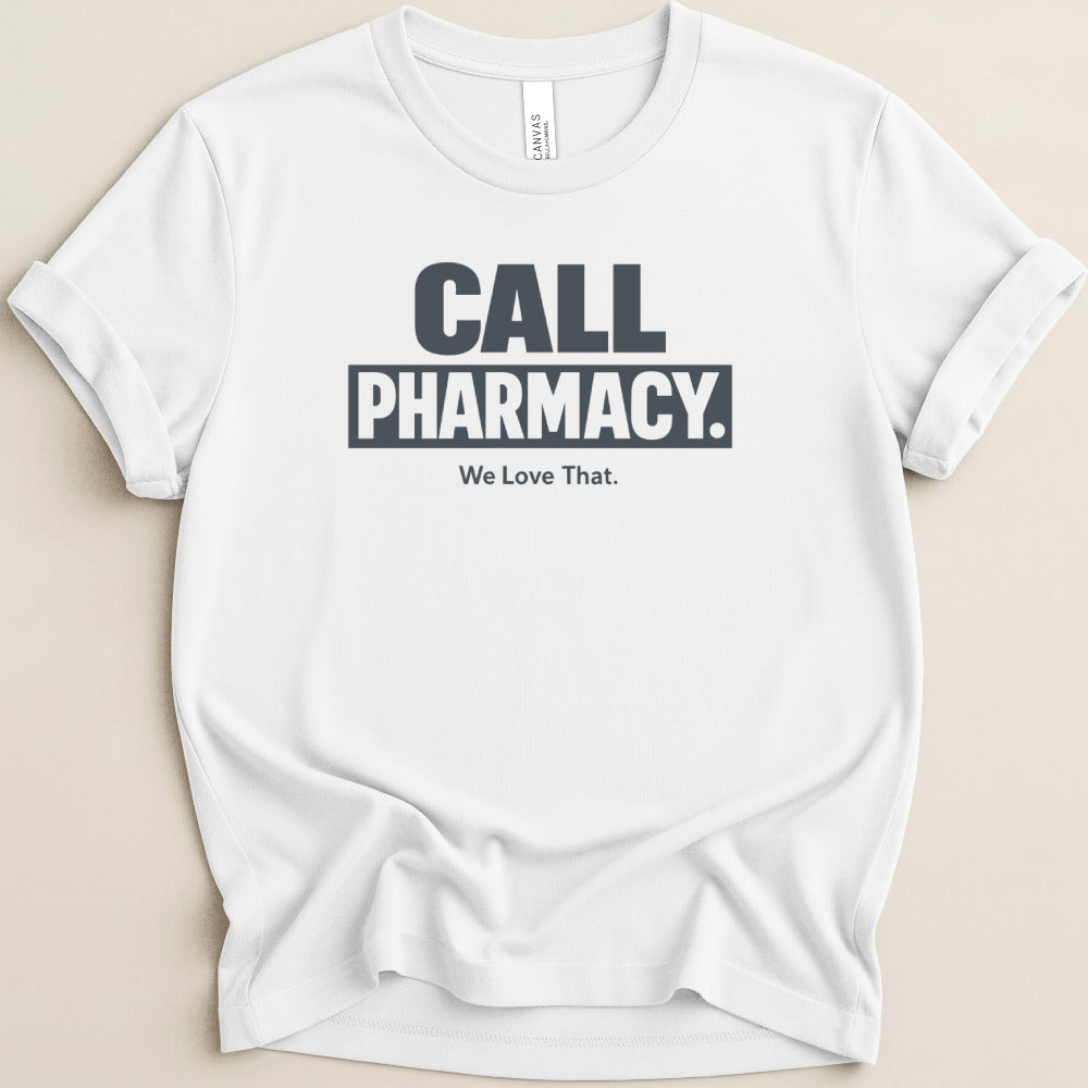 Call Pharmacy Tee