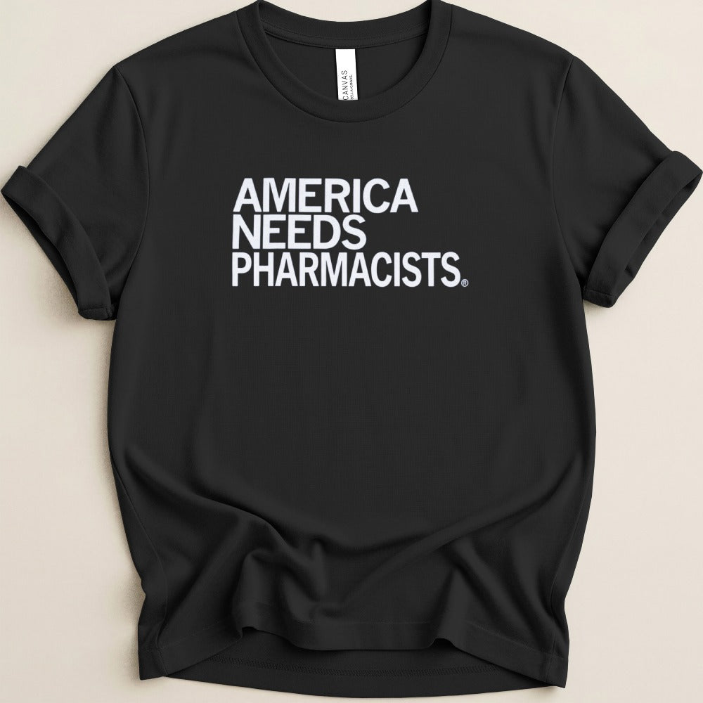 America Needs Pharmacists Tee