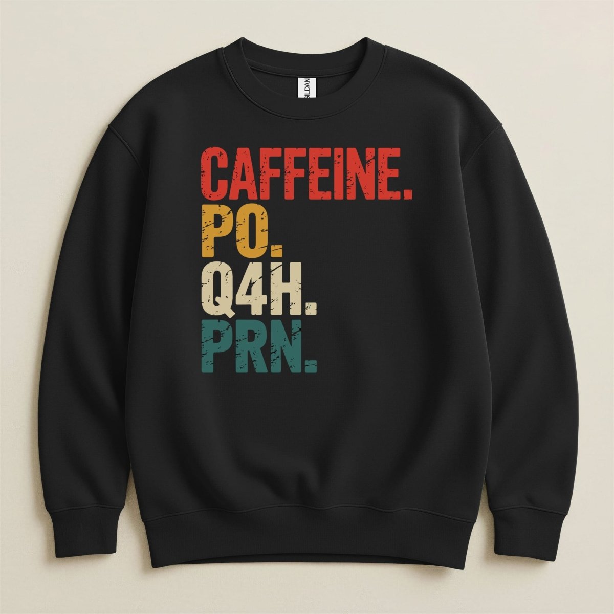 Caffeine Po Q4h Prn Sweatshirt & Hoodie - Adverse Reactions
