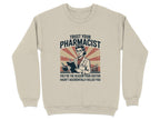 Trust Your Pharmacist (Female) Sweatshirt & Hoodie