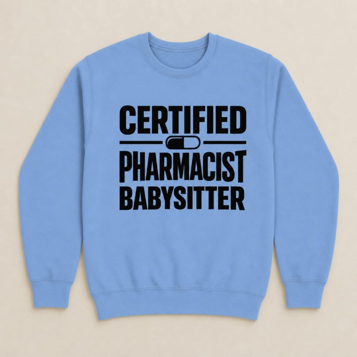 Certified Pharmacist Babysitter Sweatshirt & Hoodie - Adverse Reactions