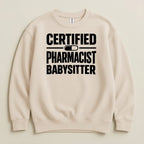 Certified Pharmacist Babysitter Sweatshirt & Hoodie - Adverse Reactions
