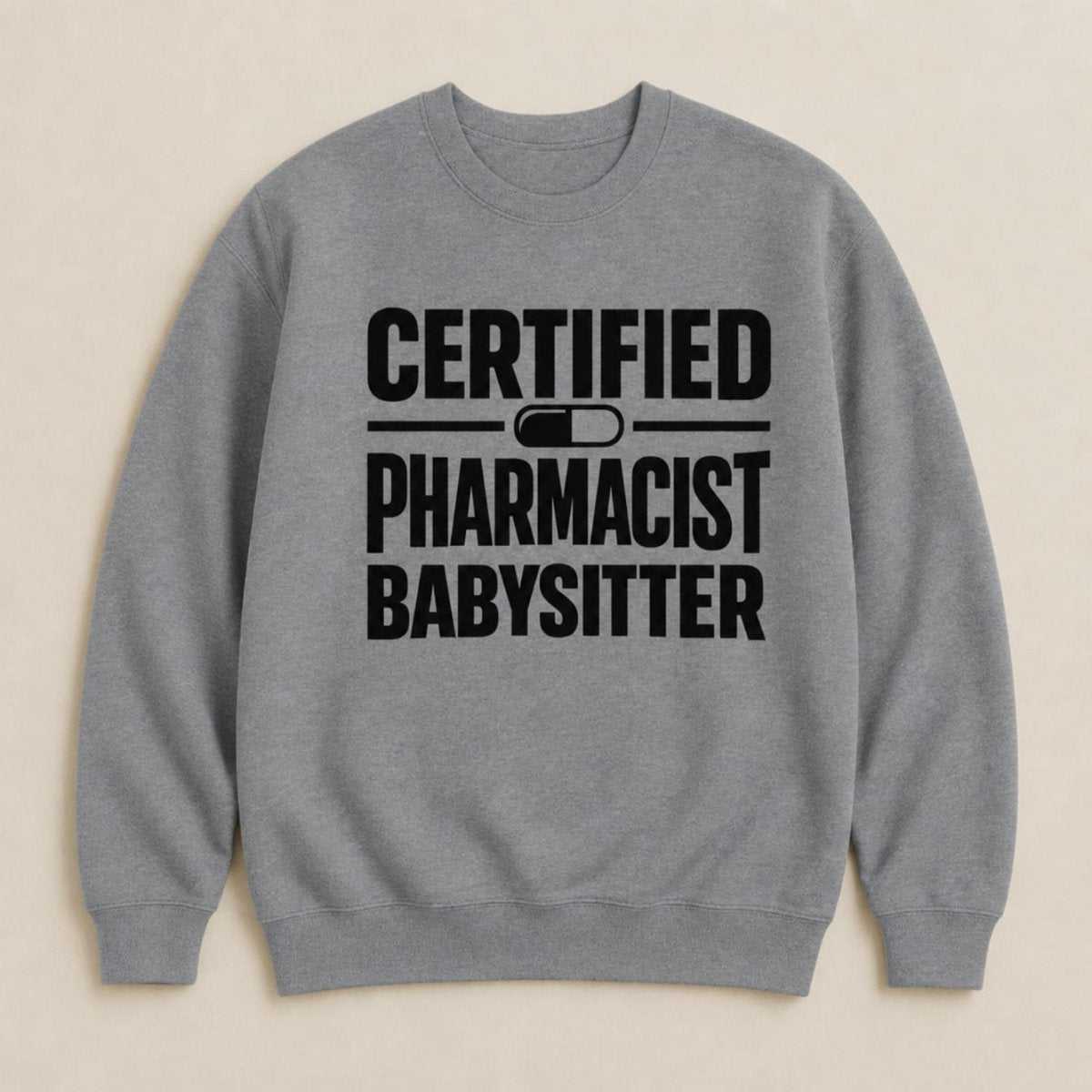 Certified Pharmacist Babysitter Sweatshirt & Hoodie - Adverse Reactions