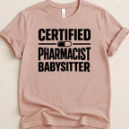 Certified Pharmacist Babysitter Tee - Adverse Reactions
