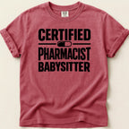 Certified Pharmacist Babysitter Tee - Adverse Reactions