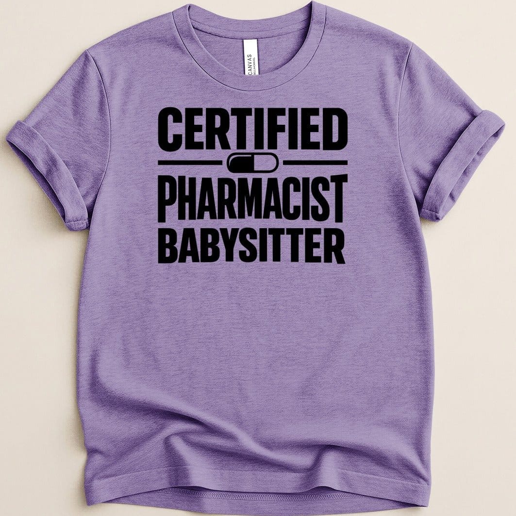 Certified Pharmacist Babysitter Tee - Adverse Reactions