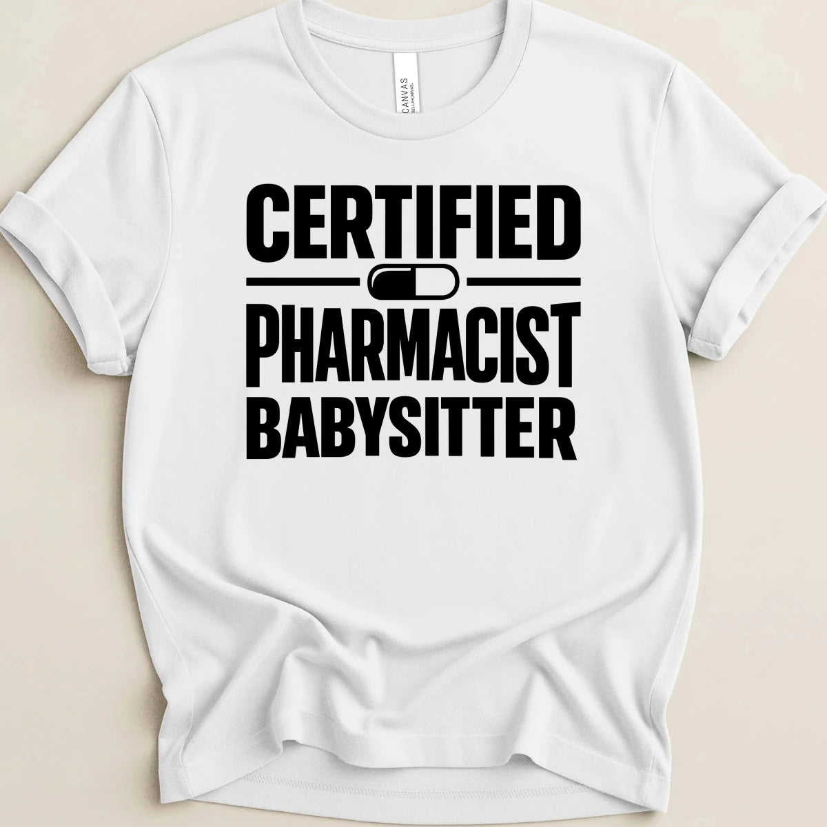 Certified Pharmacist Babysitter Tee - Adverse Reactions