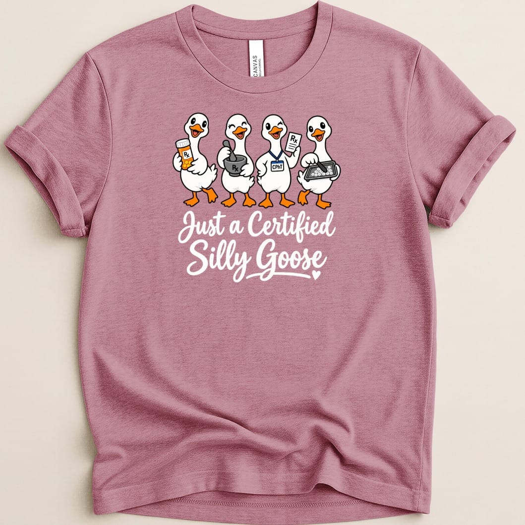 Certified Silly Goose CPhT Tee - Adverse Reactions