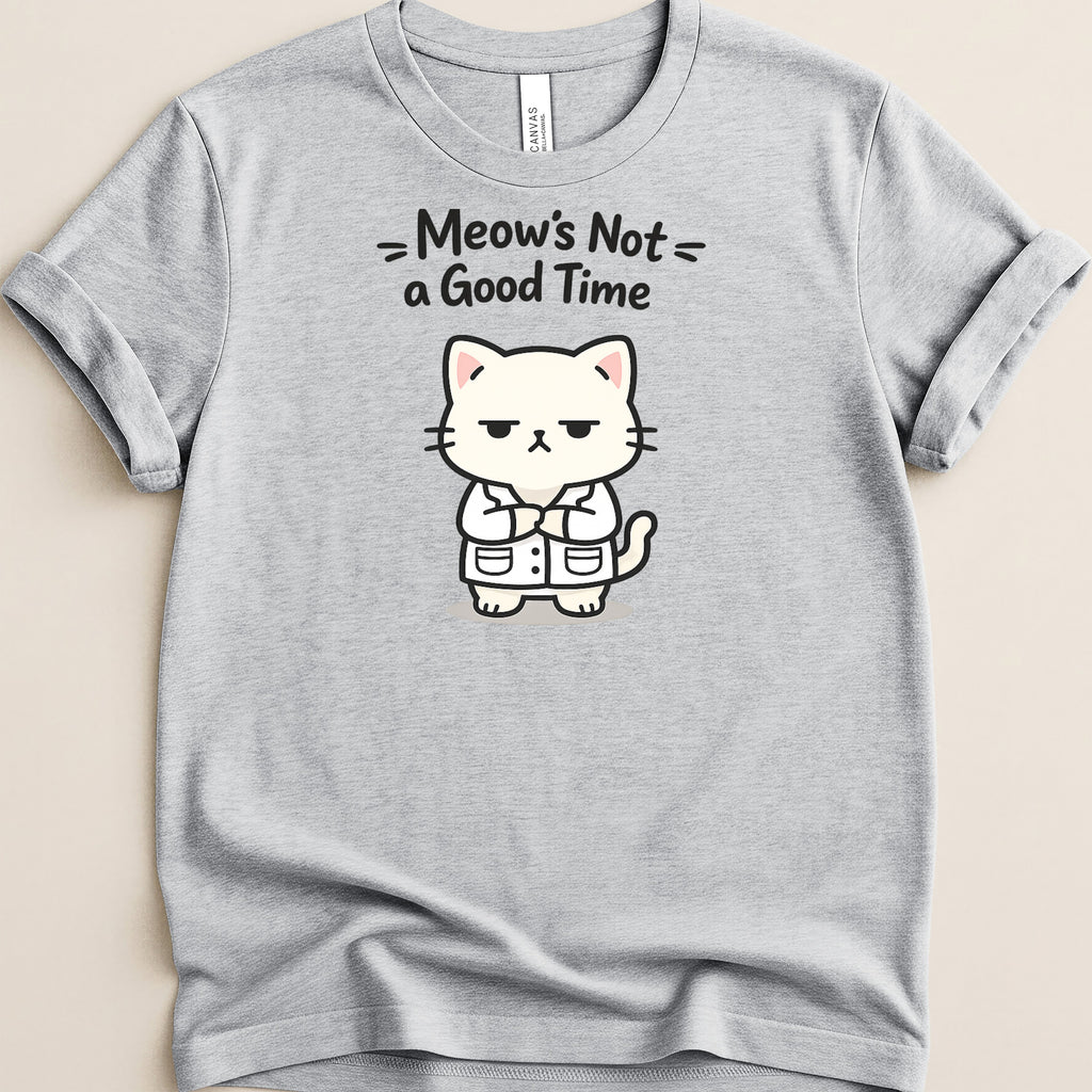 Gray t-shirt with a grumpy cartoon cat in a lab coat and text "Meow's Not a Good Time".