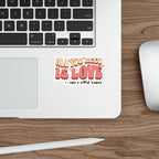 ALL YOU NEED IS LOVE AND A LITTLE XANAX sticker product type