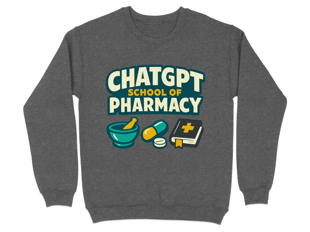 ChatGPT School of Pharmacy Sweatshirt & Hoodie - Adverse Reactions